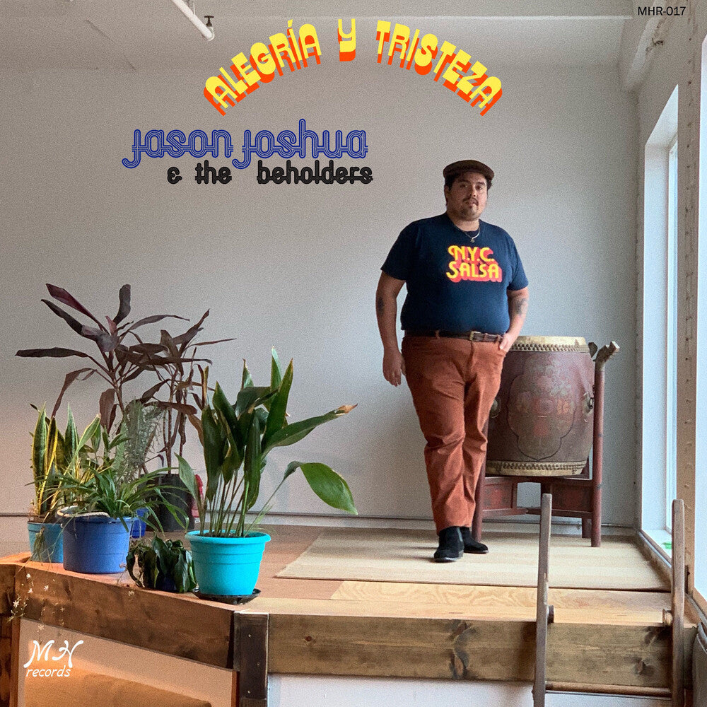 the album cover for Jason Joshua / The Beholders - Alegria Y Tristeza