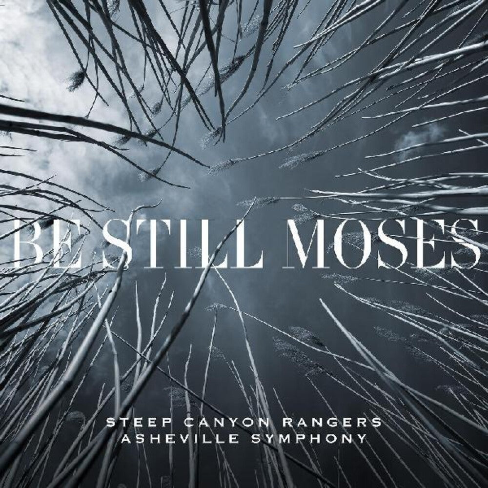 the album cover for Steep Canyon Rangers - Be Still Moses [First Edition Transparent Blue LP]