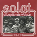 the album cover for Solat - Change The World / Try,Try
