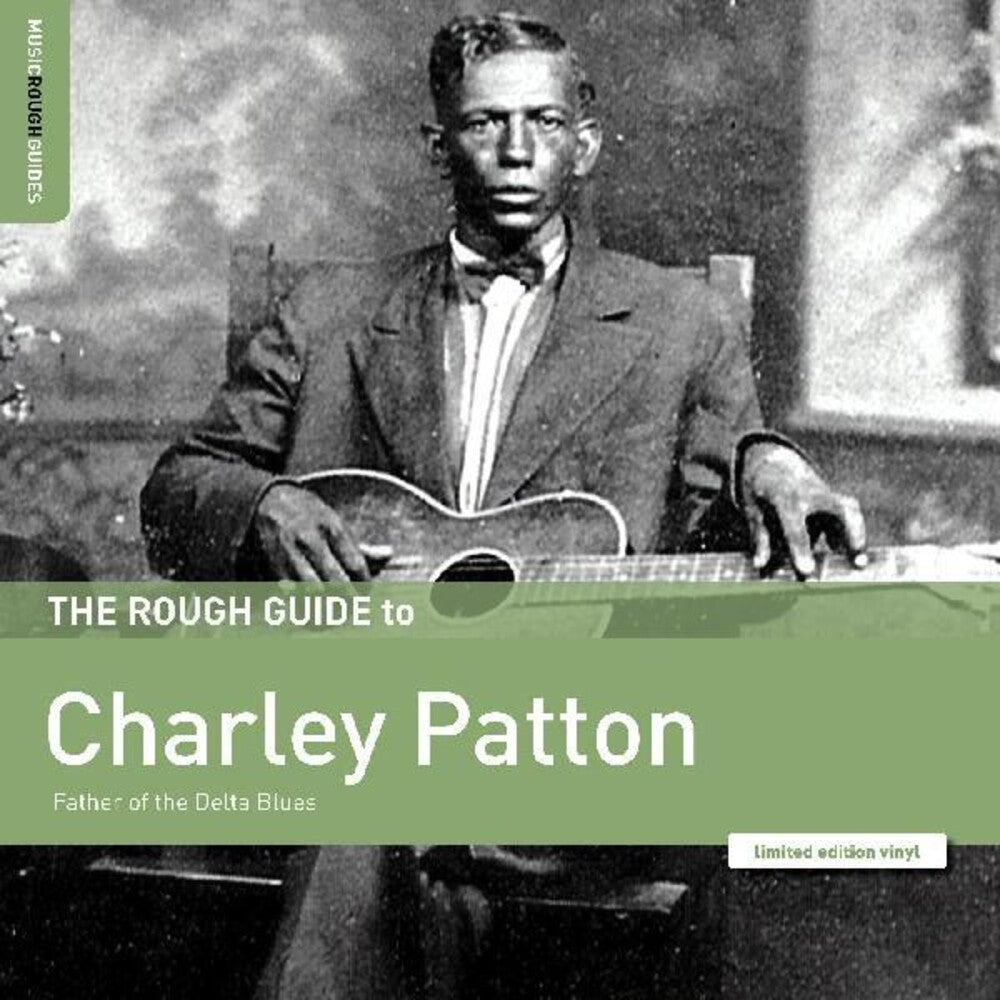 the album cover for Charley Patton - Rough Guide To Charley Patton / Father Of The Delta Blues