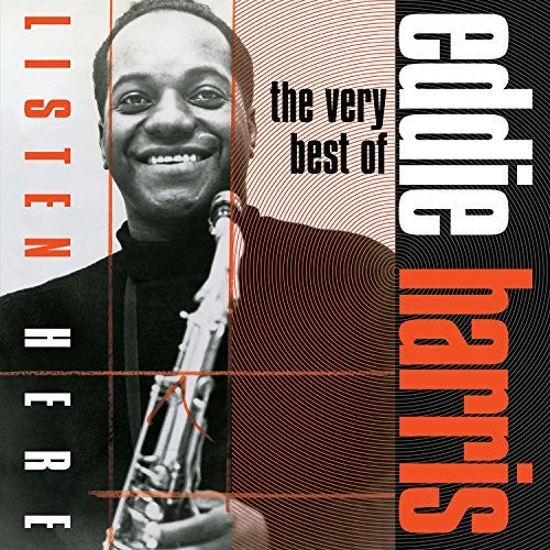 the album cover for Eddie Harris - Listen Here: The Very Best of Eddie Harris
