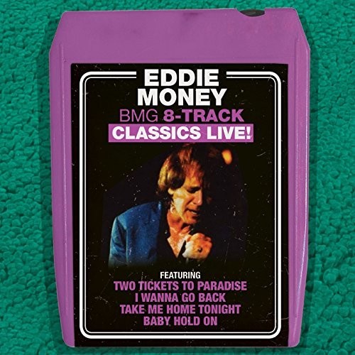 the album cover for Eddie Money - Bmg 8-track Classics Live