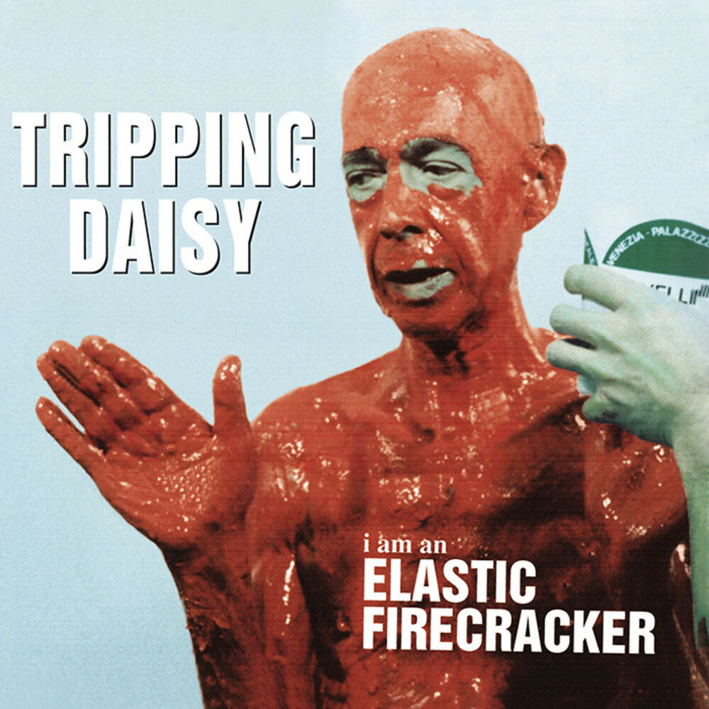 the album cover for Tripping Daisy - I Am An Elastic Firecracker