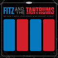 the album cover for Fitz And The Tantrums - We Don't Need Love Songs b/w Darkest Street [Vinyl Single]
