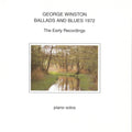 the album cover for George Winston - Ballads and Blues 1972: The Early Recordings
