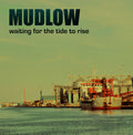 the album cover for Mudlow - Waiting For The Tide To Rise