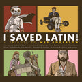 the album cover for Various Artists - I Saved Latin! A Tribute To Wes Anderson [RSD Drops Sep 2020]