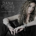 the album cover for Dana Fuchs - Love Lives On