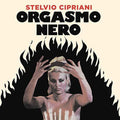 the album cover for Stelvio Cipriani - Orgasmo Nero