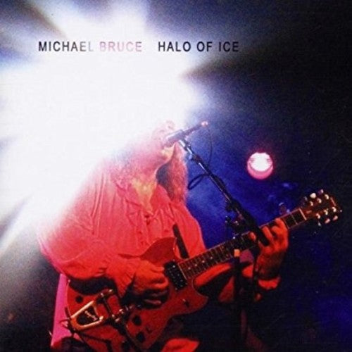 the album cover for Michael Bruce - Halo Of Ice