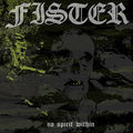 the album cover for Fister - No Spirit Within