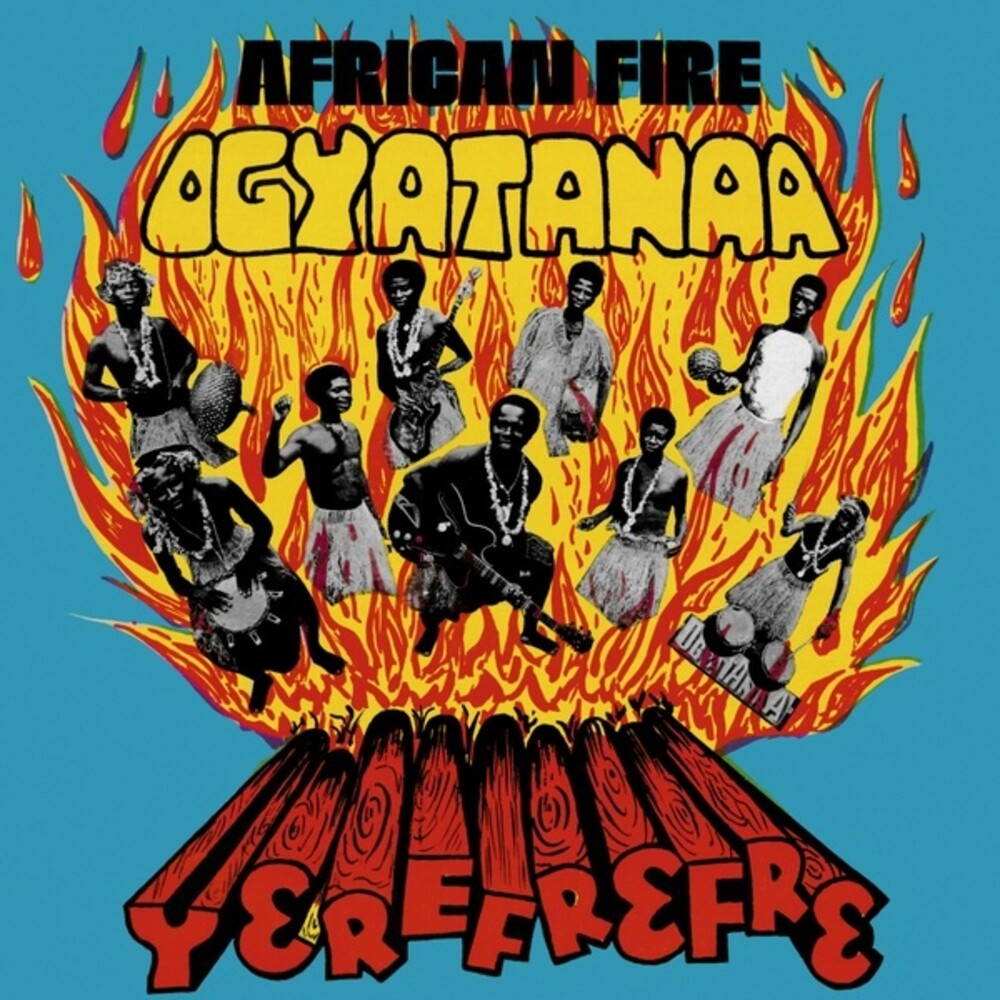 the album cover for Ogyatanaa Show Band - African Fire Yerefrefre