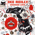 the album cover for Ike Reilly - Crooked Love