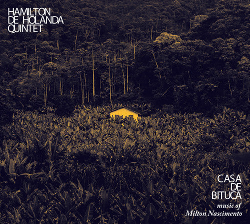 the album cover for De Hamilton Holanda Quintet - Casa De Bituca The Music Of Milton Nascimento