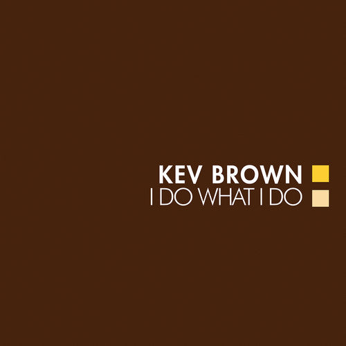 the album cover for Kev Brown - I Do What I Do