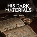 the album cover for Lorne Balfe - The Musical Anthology of His Dark Materials