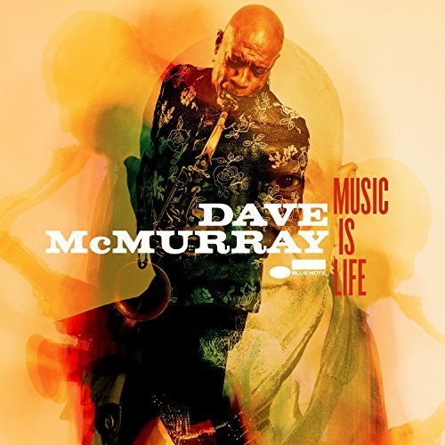 the album cover for Dave McMurray - Music Is Life