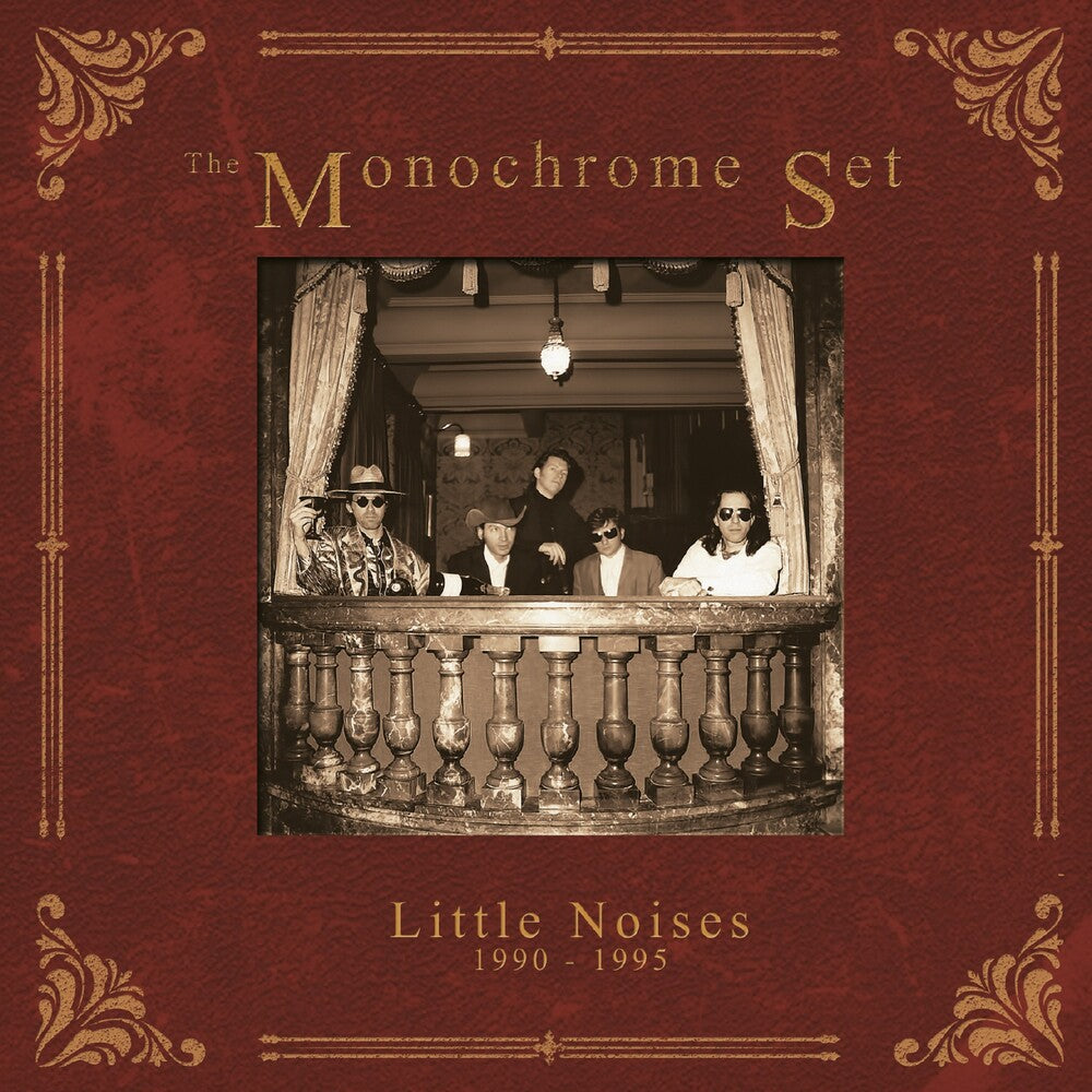 the album cover for The Monochrome Set - Little Noises 1990-1995: 5CD Capacity Wallet