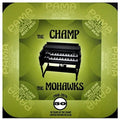 the album cover for The Mohawks - The Champ (50th Anniversary) 