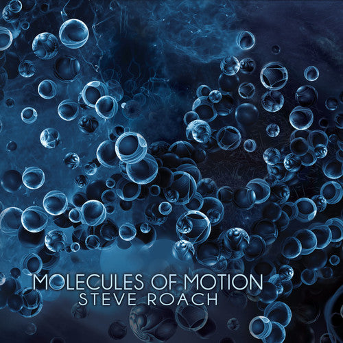 the album cover for Steve Roach - Molecules Of Motion [Digipak]