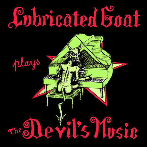 the album cover for Lubricated Goat - Plays The Devil's Music