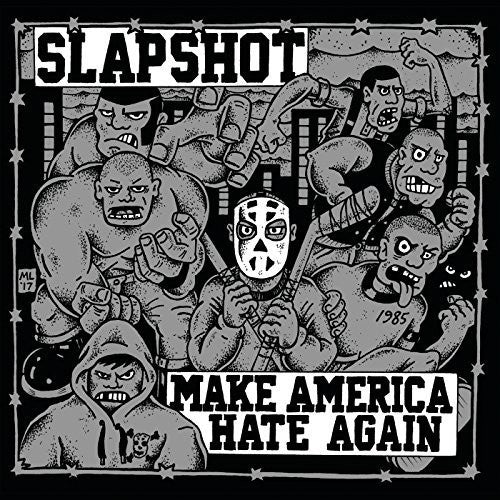 the album cover for Slapshot - Make America Hate Again