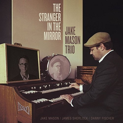 the album cover for Jake Mason - The Stranger In The Mirror