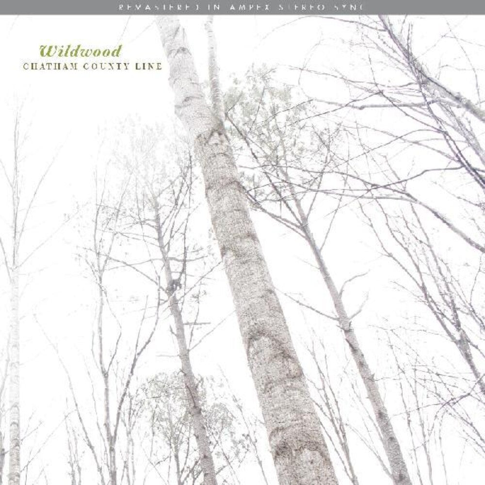 the album cover for Chatham County Line - Wildwood (Remastered) [LP]