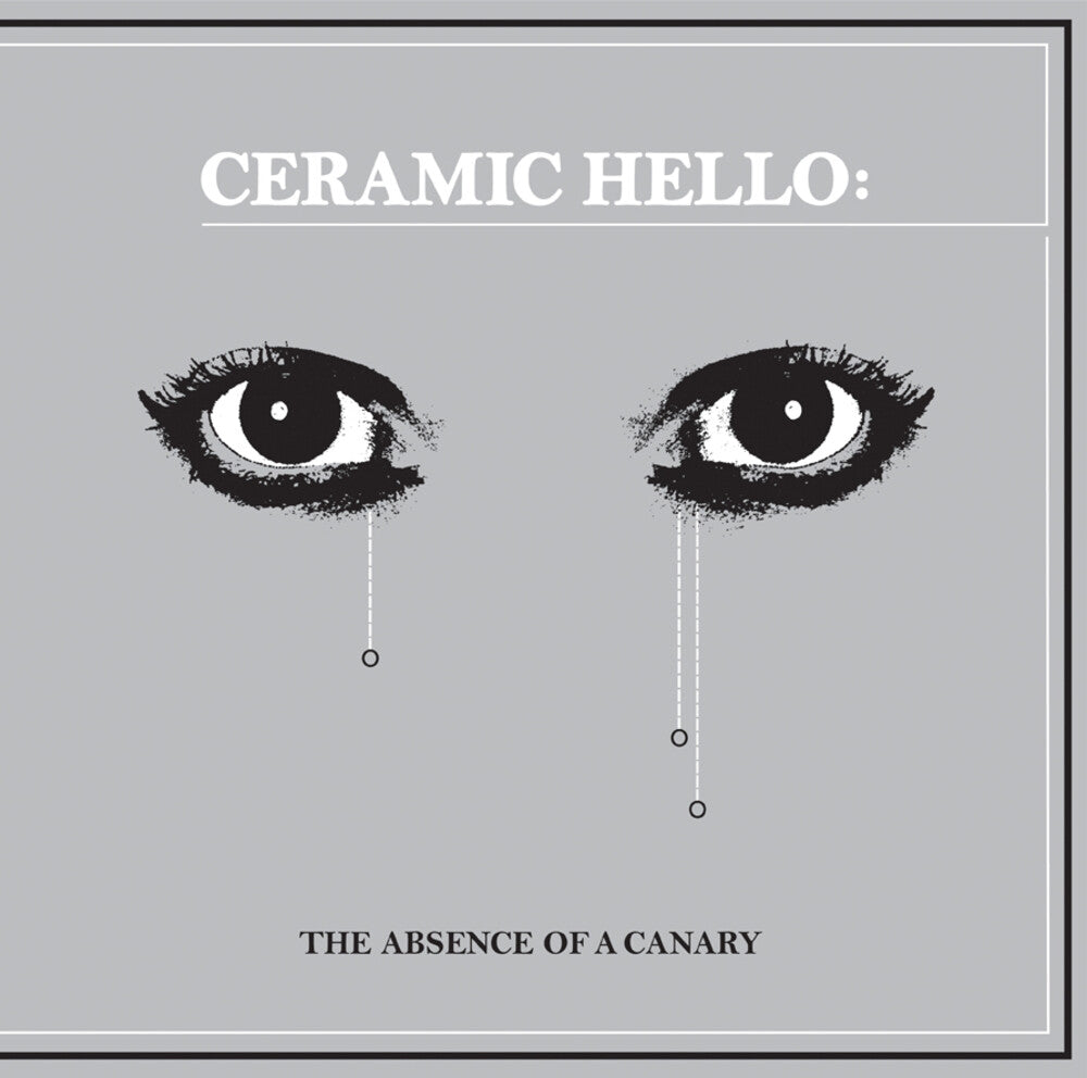 the album cover for Ceramic Hello - The Absence Of A Canary