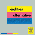 the album cover for 80s Alternative Anthems / Various - 80s Alternative Anthems / Various