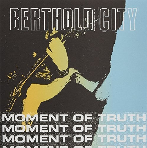 the album cover for Berthold City - Moment Of Truth