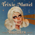 the album cover for Trixie Mattel - Barbara [Yellow LP]
