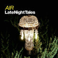 the album cover for Air - Late Night Tales [Limited Edition] [180 Gram] [Remastered] (Vv) (Hol)