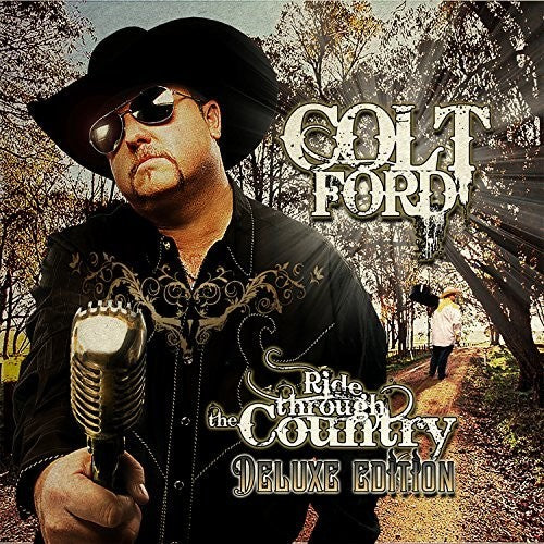 the album cover for Colt Ford - Ride Through The Country [Deluxe]