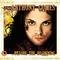 the album cover for Anthony Gomes - ...before The Beginning