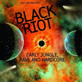 the album cover for Soul Jazz Records Presents - Black Riot: Early Jungle, Rave And Hardcore [Download Included]