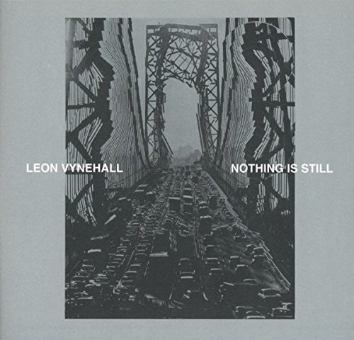 the album cover for Leon Vynehall - Nothing Is Still