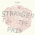 the album cover for Pllush - Stranger To The Pain
