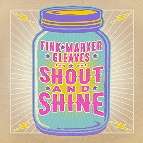 the album cover for Marxer Fink / Gleaves - Shout & Shine