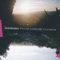 the album cover for Worriers - You Or Someone You Know