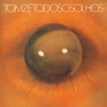 the album cover for Tom Ze - Todos Os Olhos