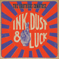 the album cover for Brothers Comatose - Ink Dust & Luck