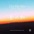 the album cover for Oto No Wa - Selected Sounds Of Japan 1988 - 2018 - Oto No Wa - Selected Sounds Of Japan (1988 - 2018)