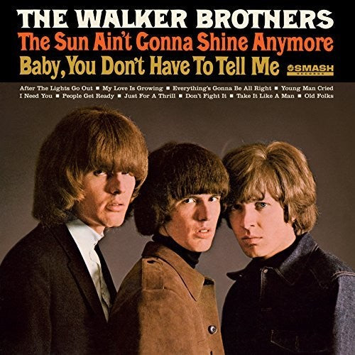 the album cover for Walker Brothers - Sun Ain't Gonna Shine Anymore [180 Gram] (Spa)