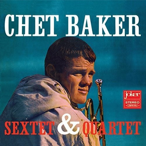the album cover for Chet Baker - Sextet & Quartet (Gate) [180 Gram] (Vv) (Spa)