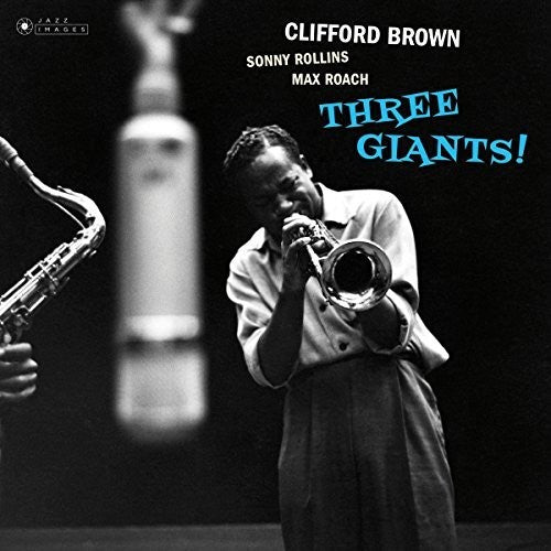 the album cover for Clifford Brown - Three Giants (Gate) [180 Gram] (Vv) (Spa)