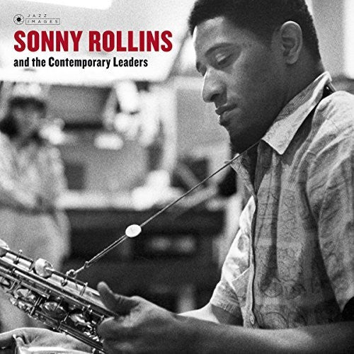 the album cover for Sonny Rollins - Sonny Rollins & The Contemporary Leaders