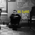 the album cover for Gil Evans - Out Of The Cool (Gate) [180 Gram] (Vv) (Spa)