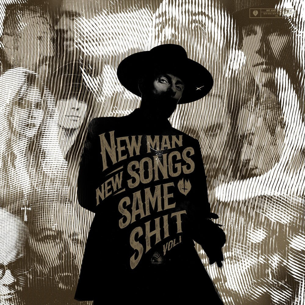 the album cover for Me And That Man - New Man, New Songs, Same Shit, Vol. 1