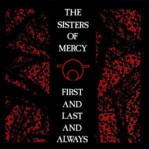 the album cover for The Sisters Of Mercy - First & Last And Always (rsc 2018 Exclusive)